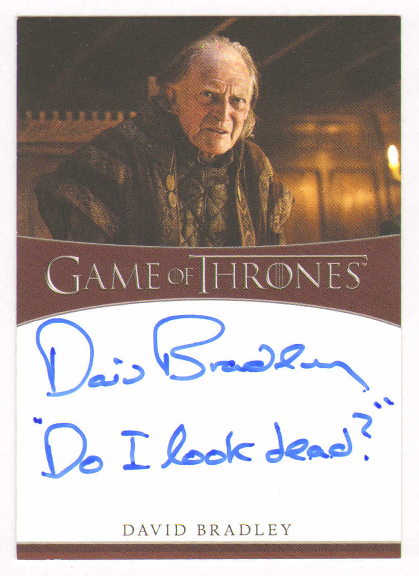 
                  
                    David Bradley as Walder Frey in Game of Thrones Signed Rittenhouse Trading Card with Quote
                  
                