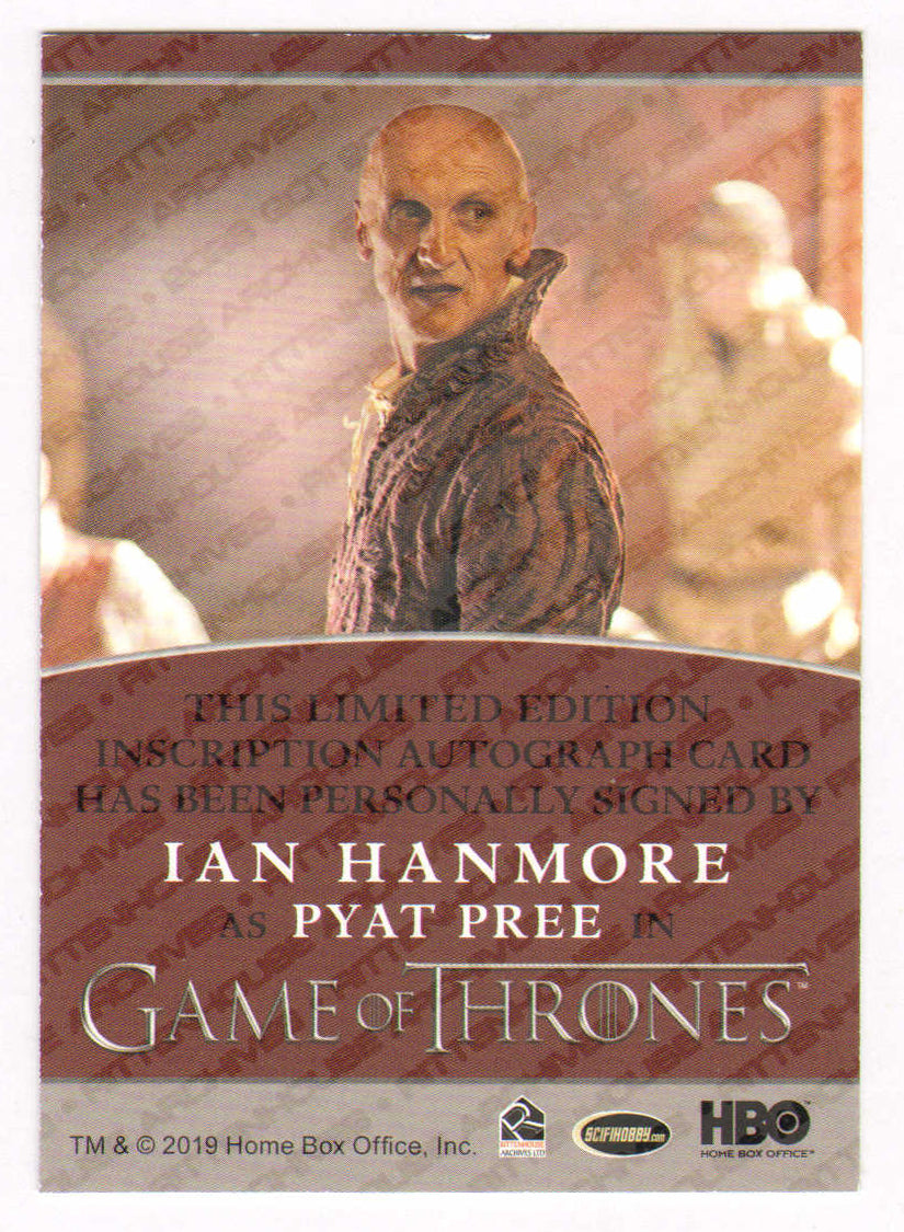 
                  
                    Ian Hanmore as Pyat Pree in Game of Thrones Signed Rittenhouse Trading Card with Quote
                  
                