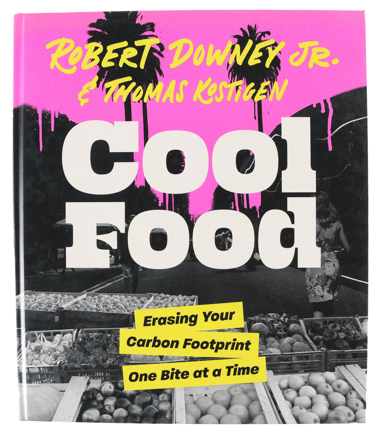 
                  
                    Cool Food Hardcover Book Signed by Iron Man Actor / Author: Robert Downey Jr. & Author: Thomas Kostigen
                  
                