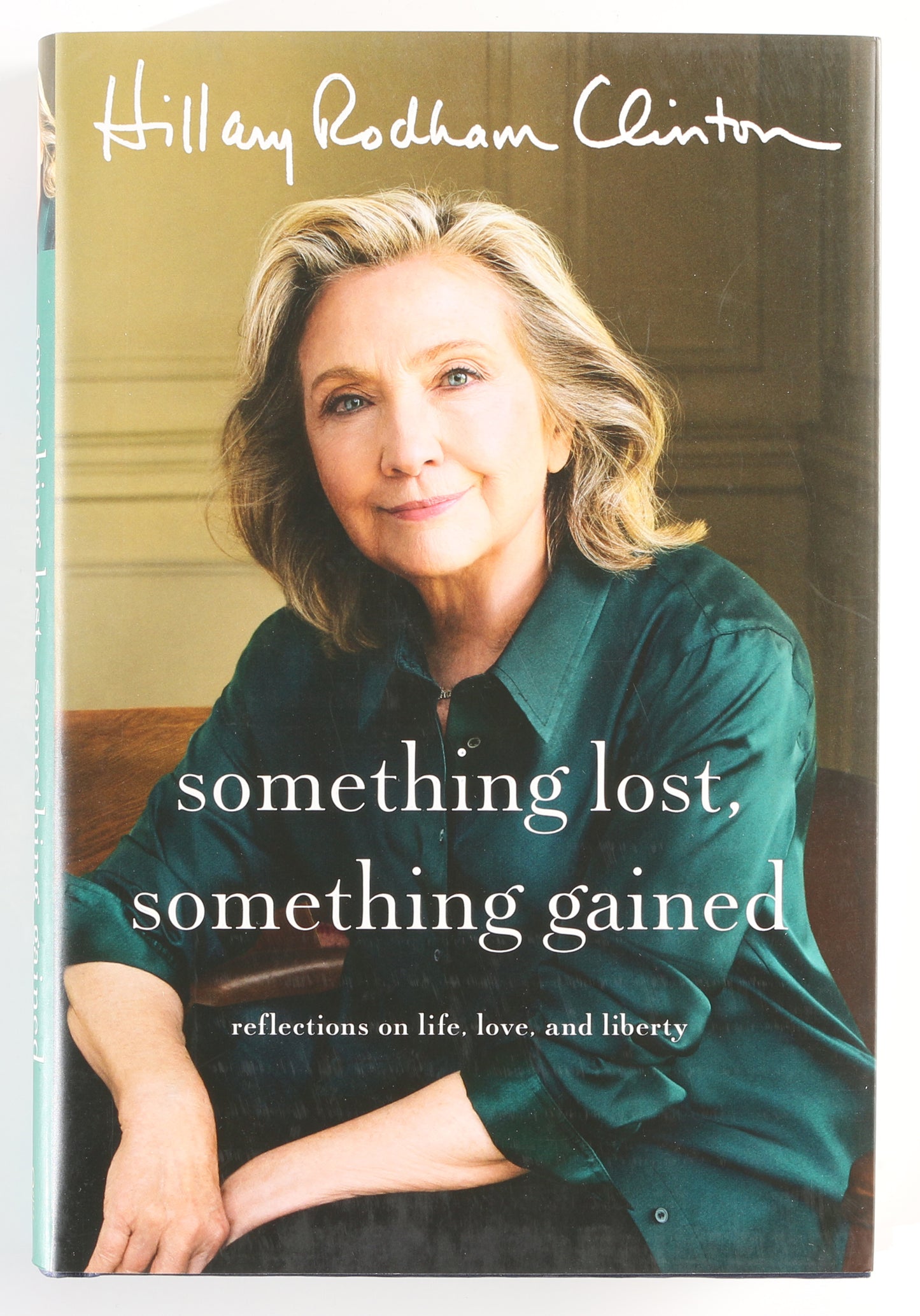 
                  
                    Something Lost, Something Gained Hardcover Book Signed by Politician / Author: Hillary Clinton
                  
                
