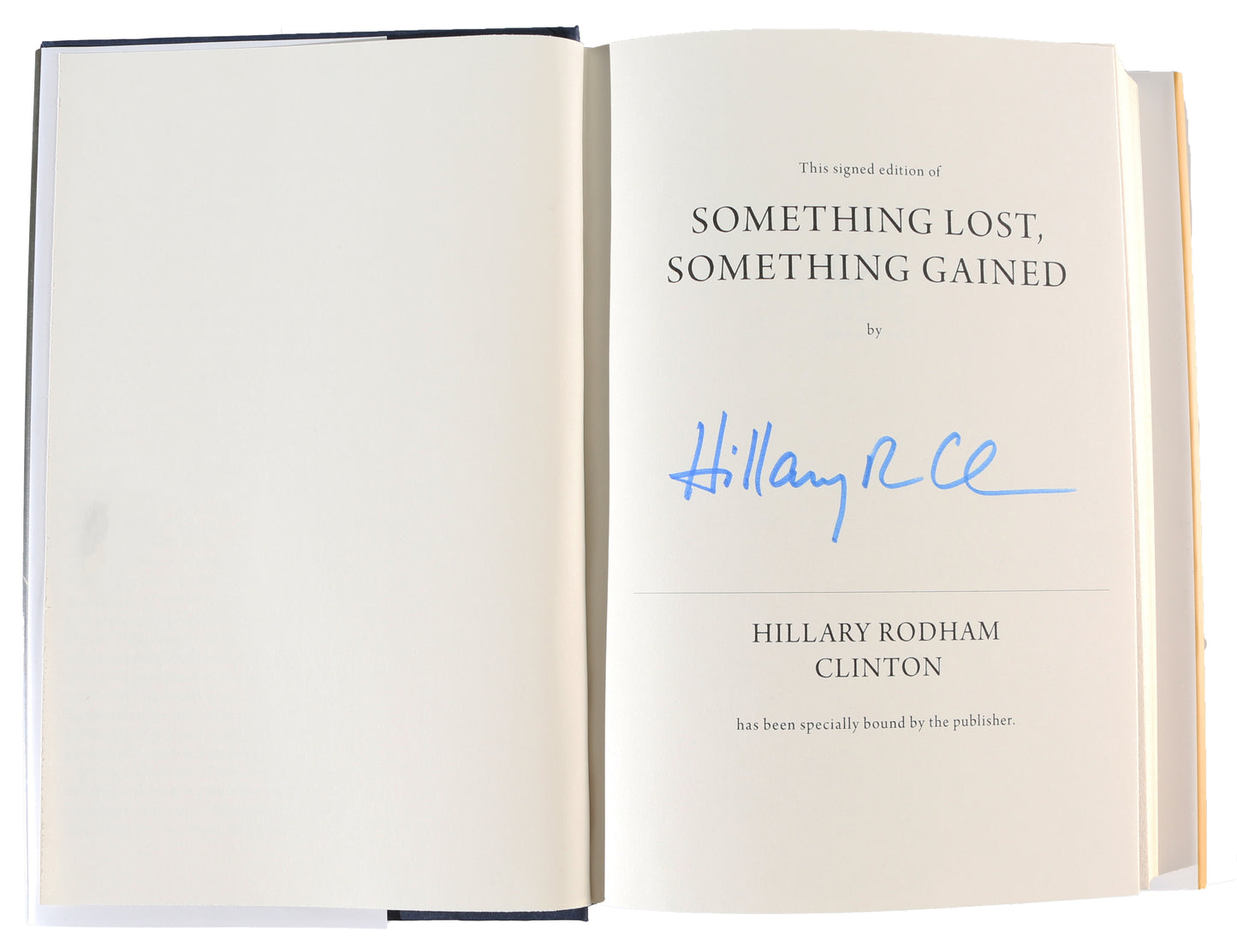 
                  
                    Something Lost, Something Gained Hardcover Book Signed by Politician / Author: Hillary Clinton
                  
                