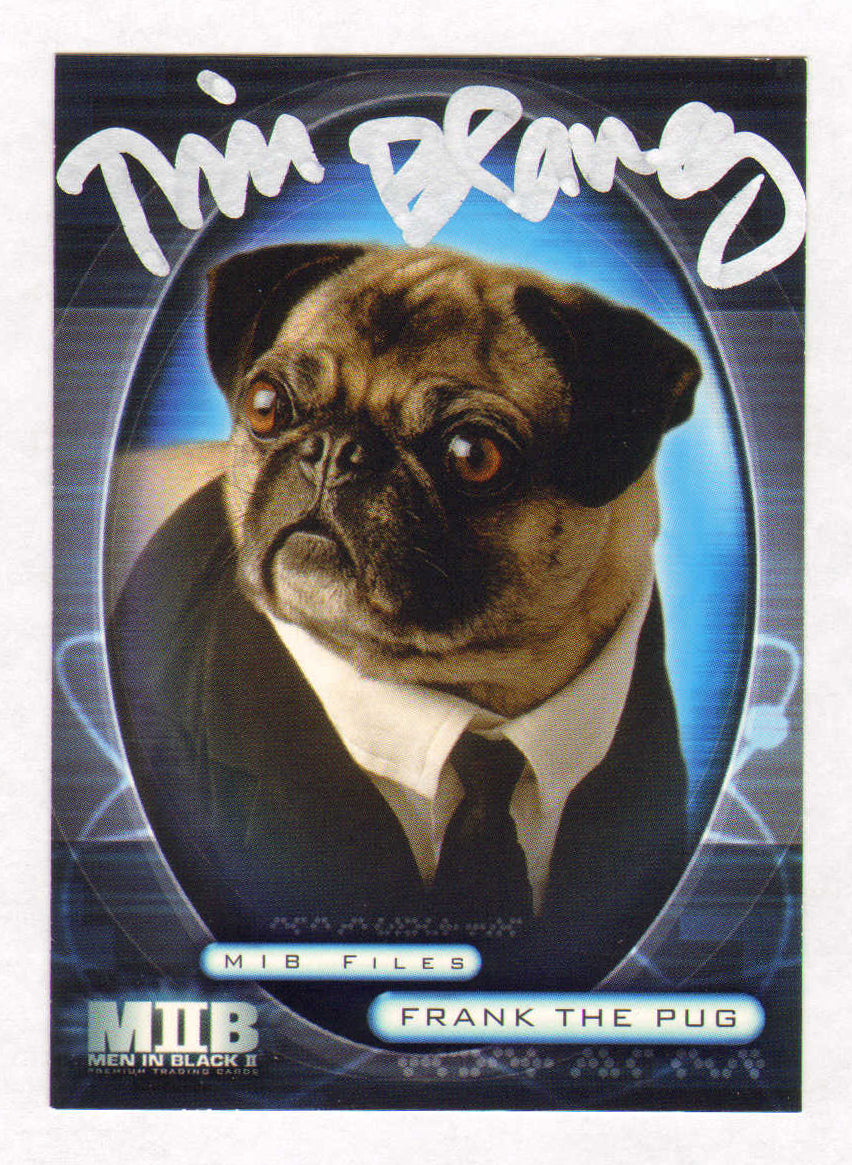 
                  
                    Tim Blaney as Frank the Pug in Men in Black II Signed Inkworks Trading Card #79
                  
                