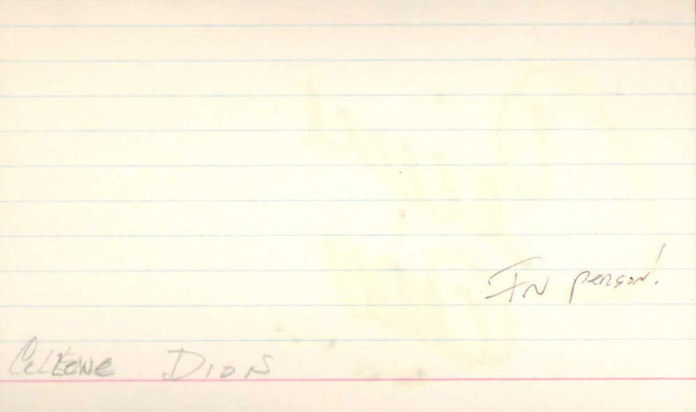 
                  
                    Celine Dion Singer Signed 3x5 Index Card
                  
                