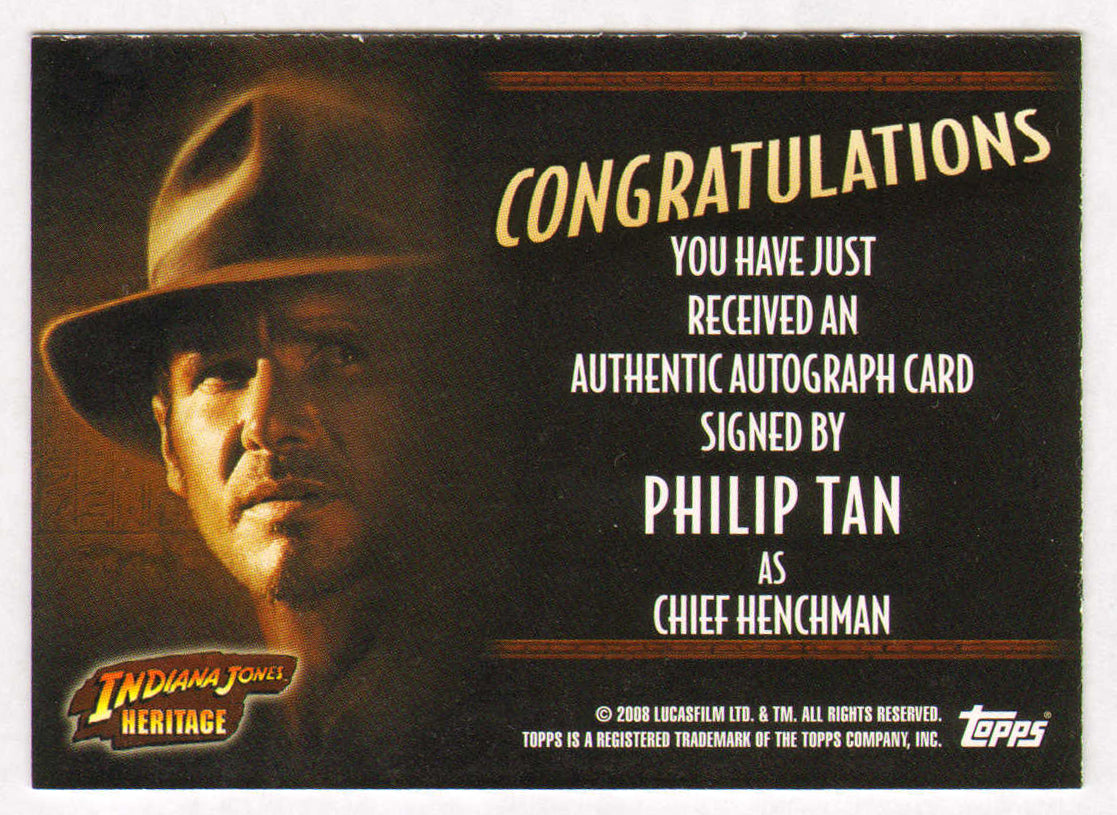 
                  
                    Phillip Tan as Chief Henchman in Indiana Jones & the Raiders of the Lost Ark Signed Indiana Jones Heritage Topps Trading Card
                  
                