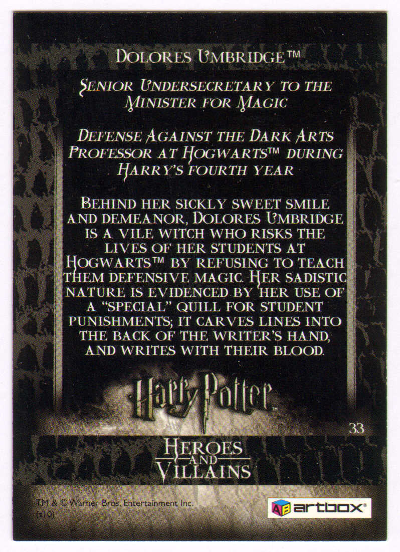 
                  
                    Imelia Staunton as Dolores Umbridge in Harry Potter & the Order of the Phoneix Signed 'Heroes & Villians' Artbox Trading Card #33
                  
                
