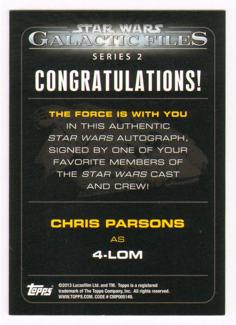 
                  
                    Chris Parsons as 4-LOM in Star Wars: The Empire Strikes Back Signed Topps Star Wars Galactic Files Trading Card Series 2
                  
                