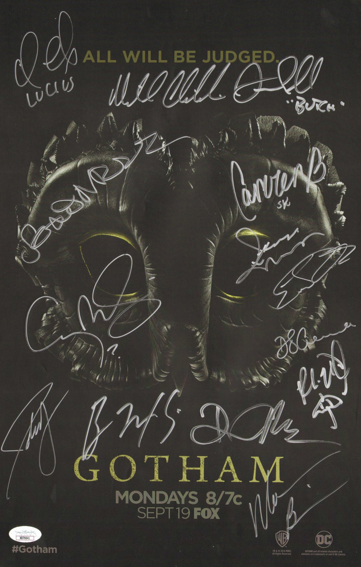 
                  
                    Gotham (JSA) 11x17 Mini Poster Cast Signed by Ben McKenzie, Jada Pinkett-Smith, Donal Logue, David Mazouz, Camren Bicondoval, Bruno Heller, Danny Cannon, Erin Richards, Robin Lord Taylor, Corey Michael Smith, Michael Chiklis, Morena Baccarin & More
                  
                
